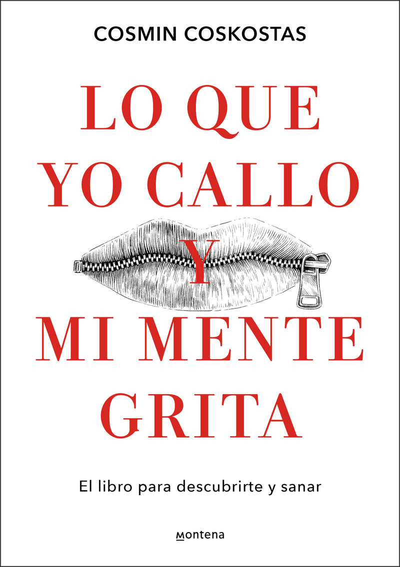 Lo que yo callo y mi mente grita. El libro para descubrirte y sanar / What I Keep Quiet but My Mind Screams Out Loud