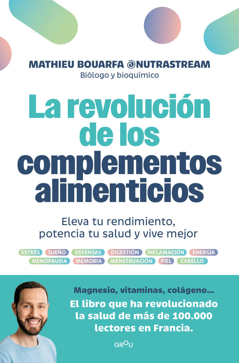 La revolución de los complementos alimenticios / The Revolution of Nutritional Supplements