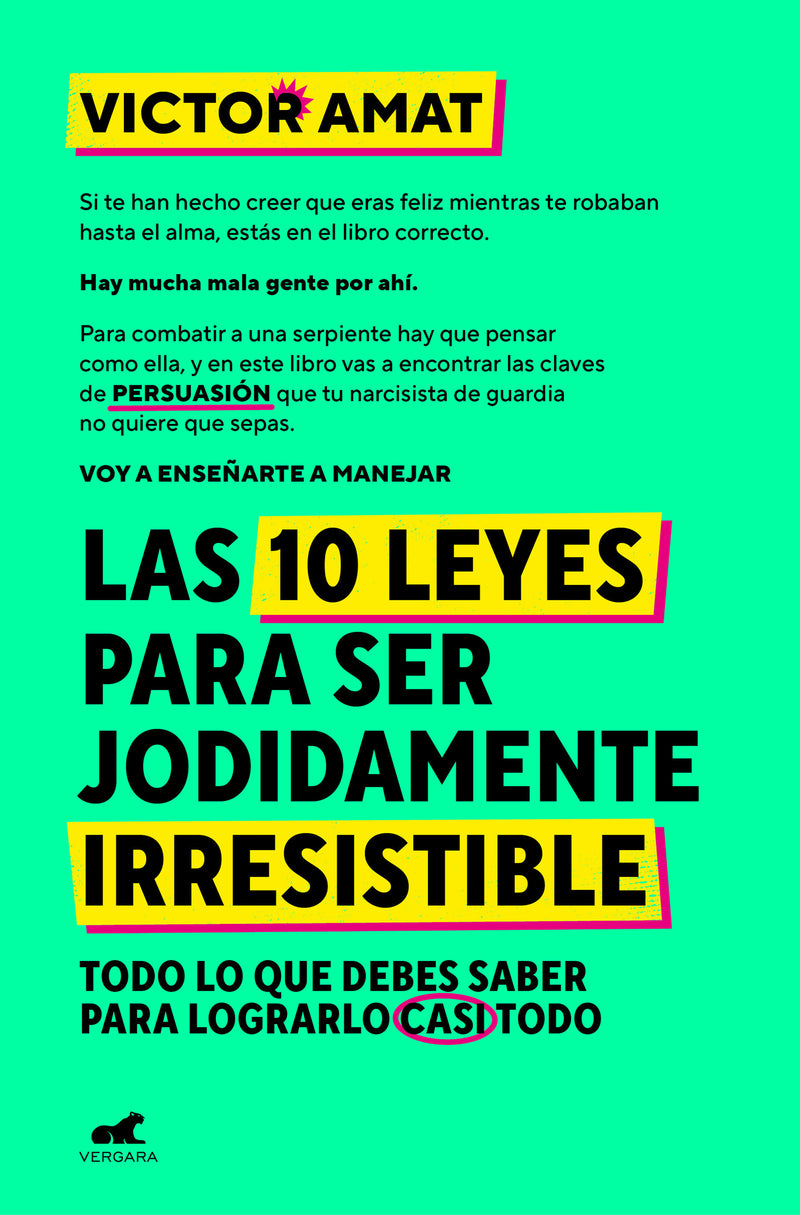 Las 10 leyes para ser jodidamente irresistible / The 10 Laws of Being Irresistible as Hell