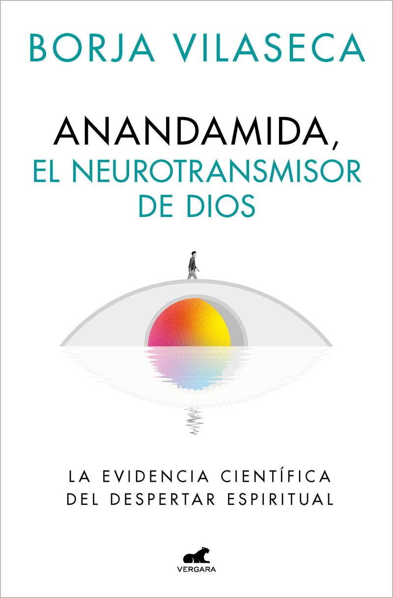 Anandamida, el neurotransmisor de Dios / Anandamide: God’s Neurotransmitter