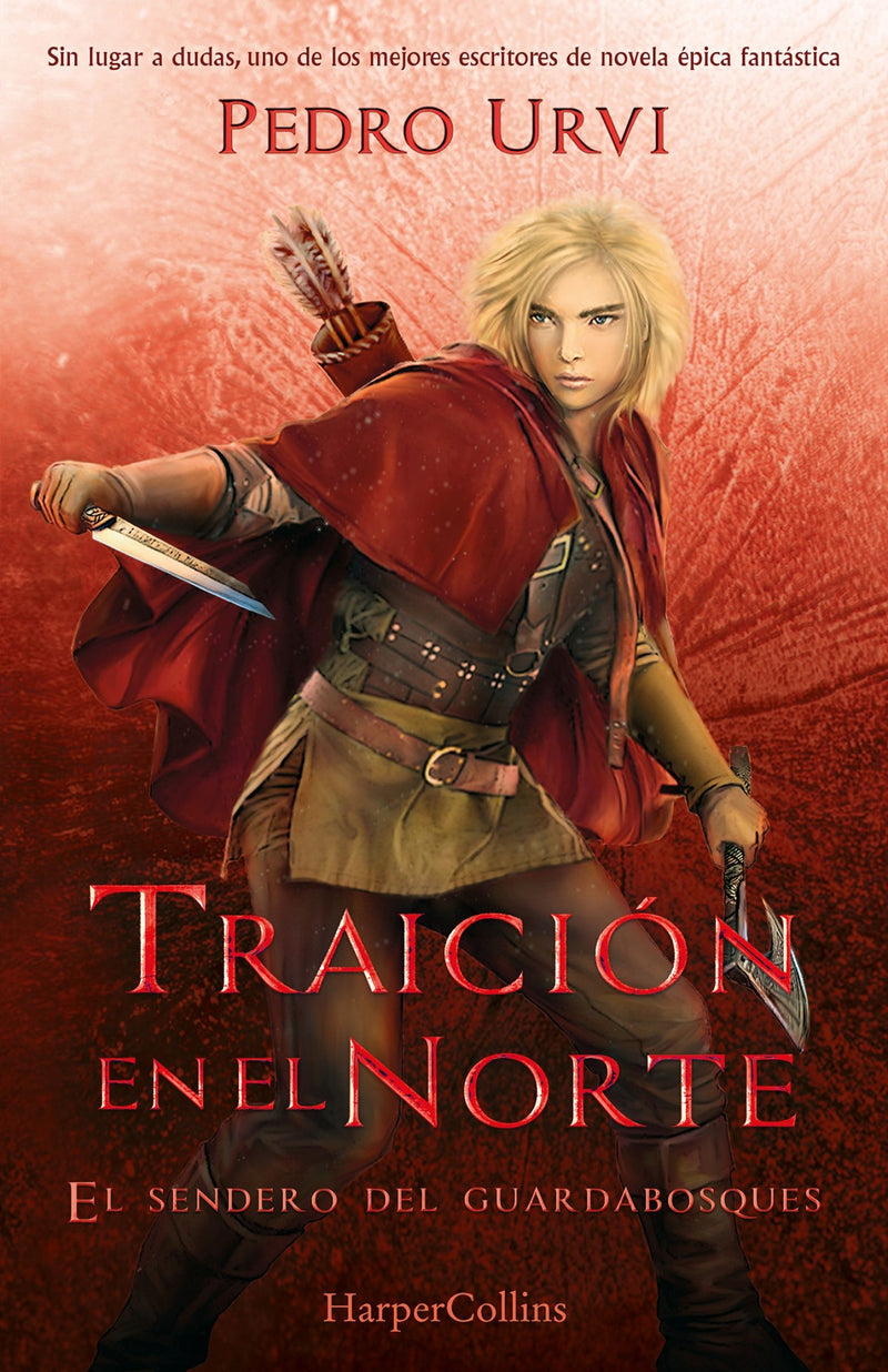 Traición en el Norte (Betrayal in the North): El Sendero del Guardabosques, Libro 4 (Path of the Ranger Book 4)