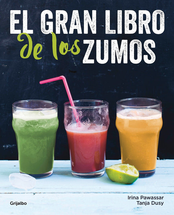 El gran libro de los zumos / Green Smoothies