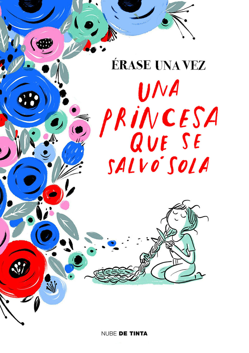 Ã‰rase una vez una princesa que se salvÃ³ sola / Once Upon a Time There Was a Princess Who Saved Herself