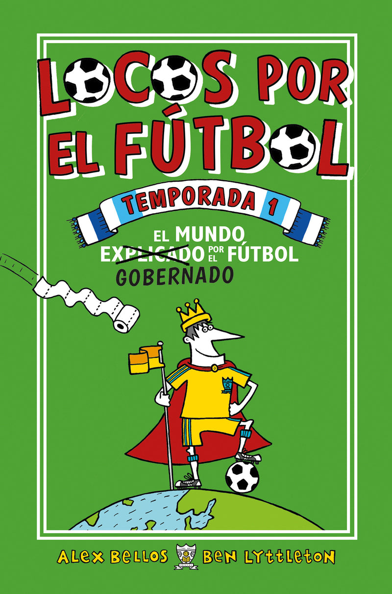 Locos por el fútbol temporada 1: El Mundo Explicado Por El Futbol Gobernado / Football School Season 1