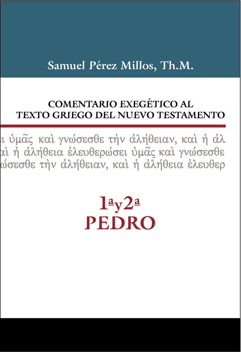Comentario exegético al texto griego del N.T. - 1ª y  2ª  de Pedro