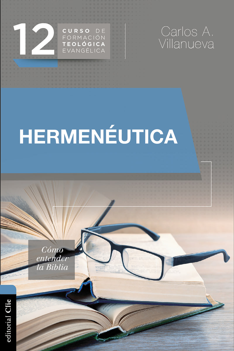 Hermenéutica: Cómo entender la Biblia