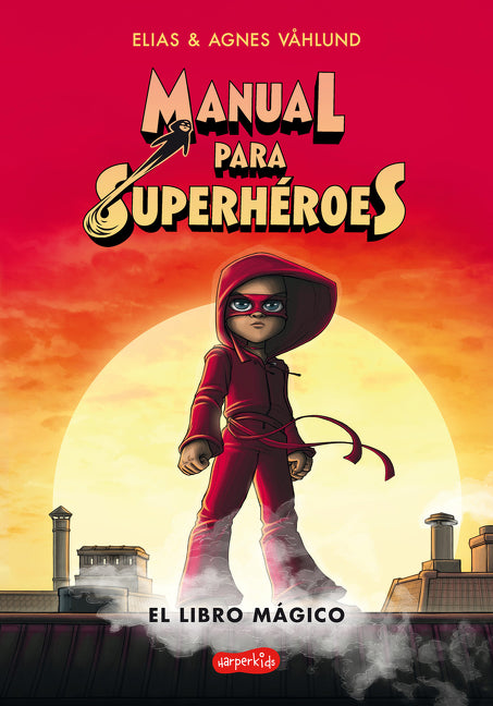 Manual para superhÃ©roes. El libro mÃ¡gico