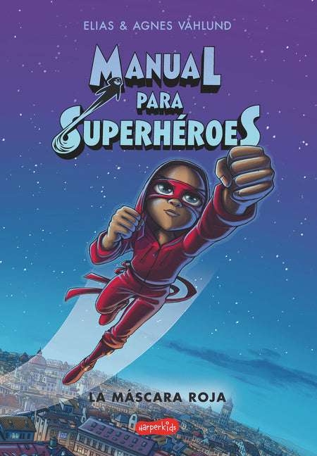 Manual para superhÃ©roes. La MÃ¡scara Roja