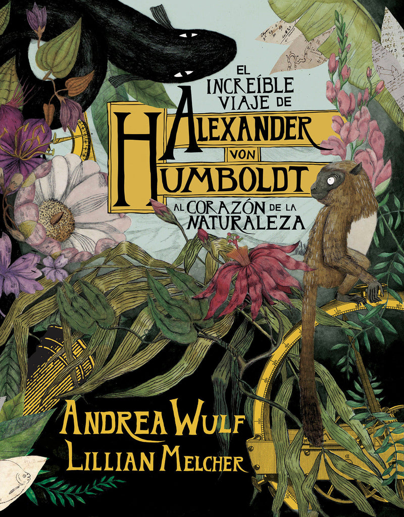 El increÃ­ble viaje de Alexander von Humboldt al corazÃ³n de la naturaleza (Novela grÃ¡fica) / The Adventures of Alexander Von Humboldt (Pantheon Graphic Li