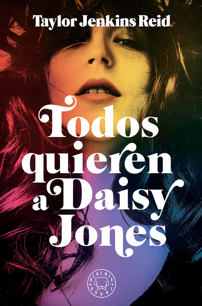 Todos quieren a Daisy Jones / Daisy Jones & The Six