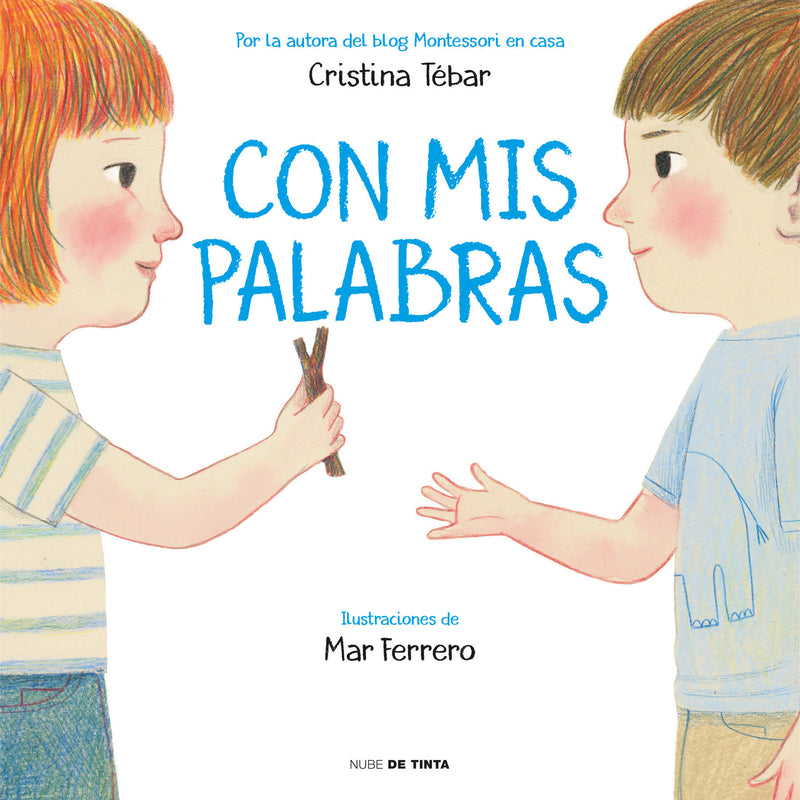 Con mis palabras: Cómo resolver conflictos con enfoque Montessori / In My Words: How to resolve conflicts with a Montessori focus