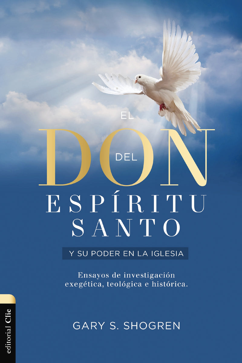 El  don del Espíritu Santo y su poder en la iglesia: Ensayos de investigación exegética, teológica e histórica
