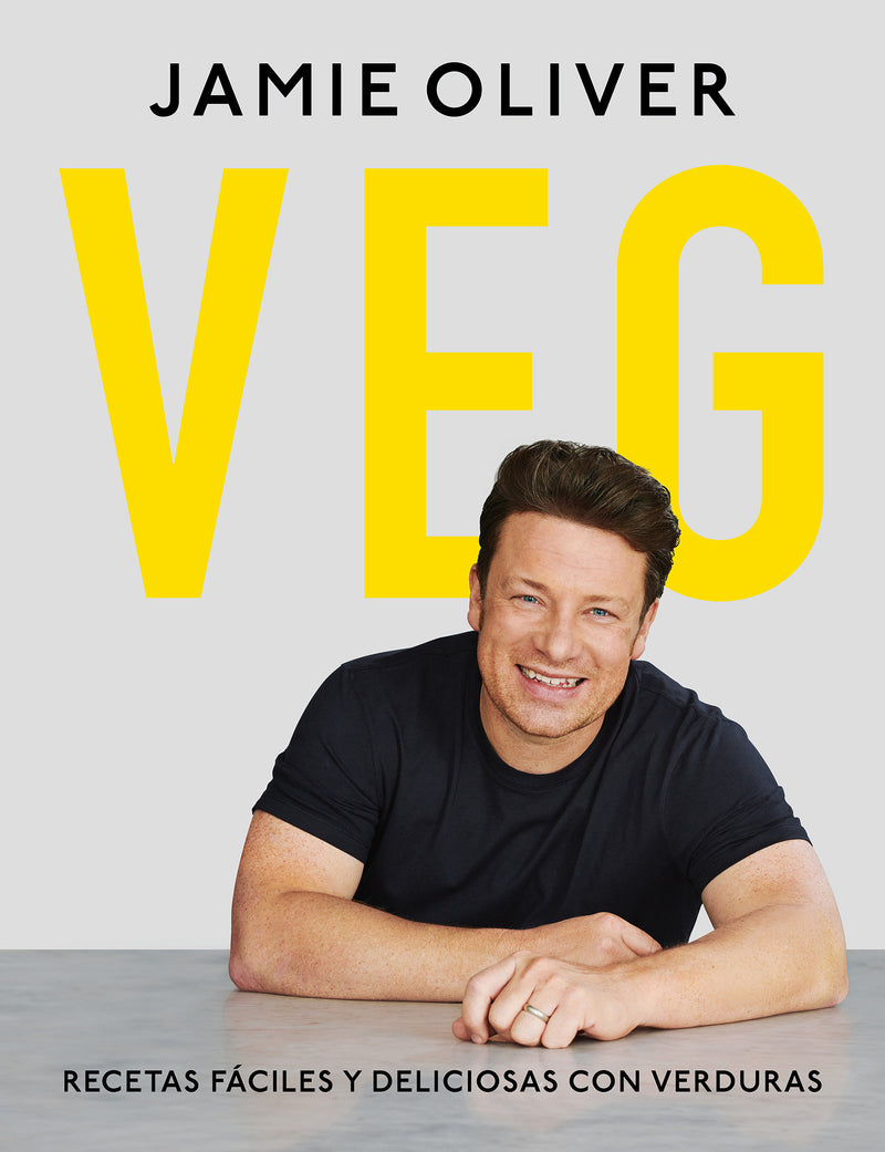 Veg. Recetas fáciles y deliciosas con verduras / Veg: Easy & Delicious Meals forEveryone