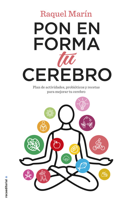 Pon en forma tu cerebro / Put Your Brain in Shape: Plan De Actividades Y Recetas Para Mejorar Tu Cerebro