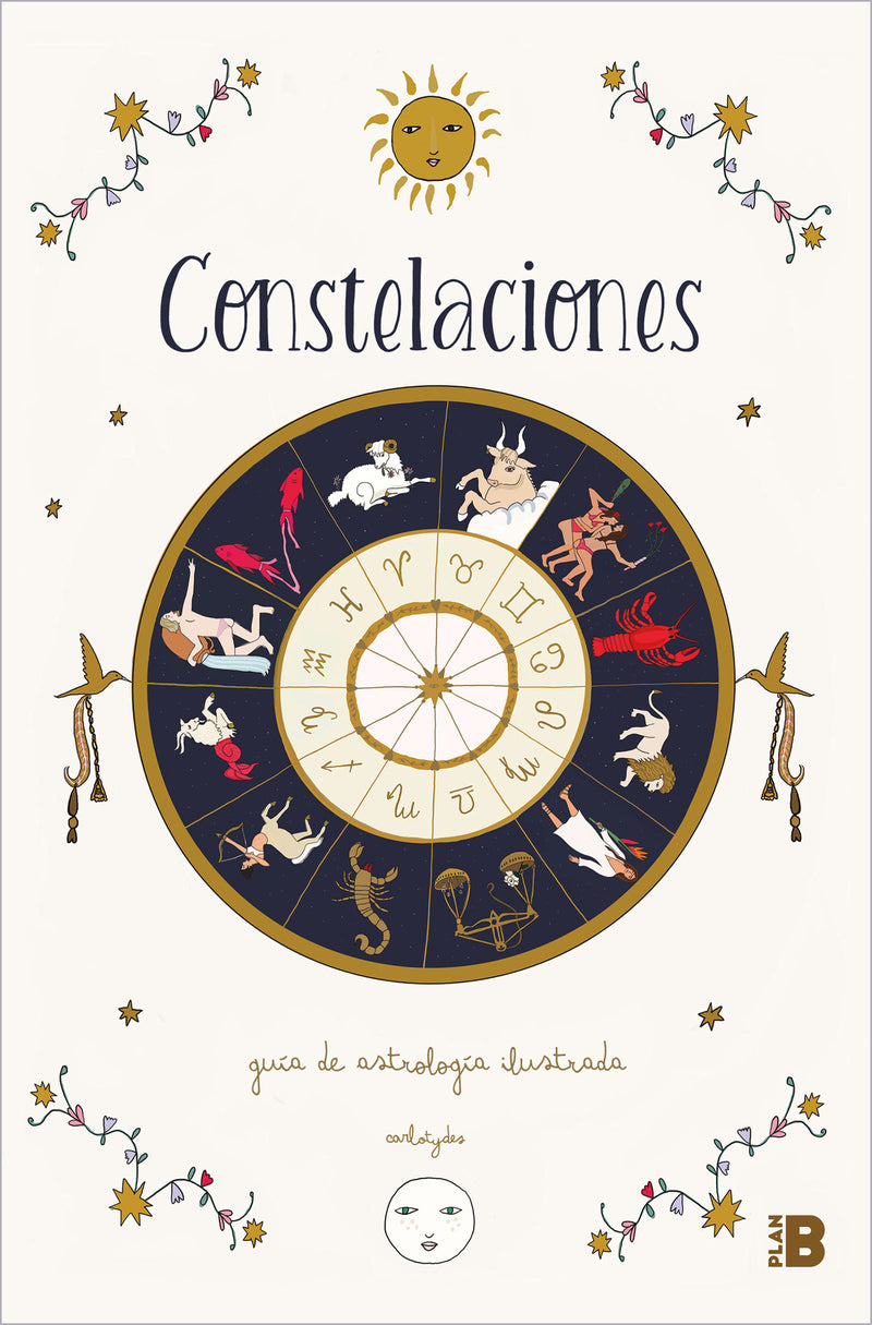 Constelaciones: GuÃ­a ilustrada de astrologÃ­a / Constellations: Illustrated Guide  to Astrology