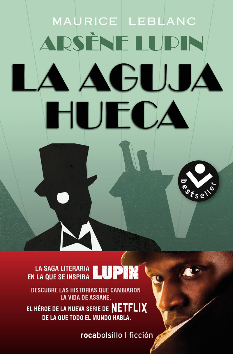 La aguja hueca: Descubre las historias que cambiaron la vida de Assane / The Hollow Needle: The Further Adventures of Arsène Lupin