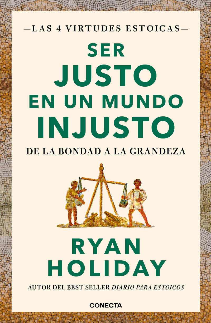 Ser justo en un mundo injusto / Right Thing, Right Now: Good Values. Good Character. Good Deeds.
