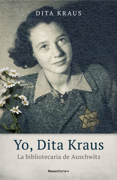 Yo, Dita Kraus / A Delayed Life: La Bibliotecaria De Auschwitz / The True Story of the Librarian of Auschwitz