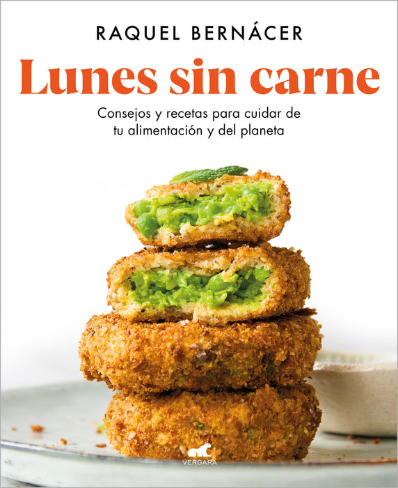 Lunes sin carne: Consejos y recetas para cuidar de tu alimentaciÃ³n y del planeta  / Meatless Monday: Tips and Recipes to Take Care of Your Diet and the Planet