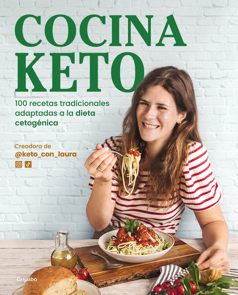 Cocina keto: 100 recetas tradicionales adaptadas a la dieta cetogénica / The Keto Kitchen: 100 Traditional Recipes Modified for the Ketogenic Diet