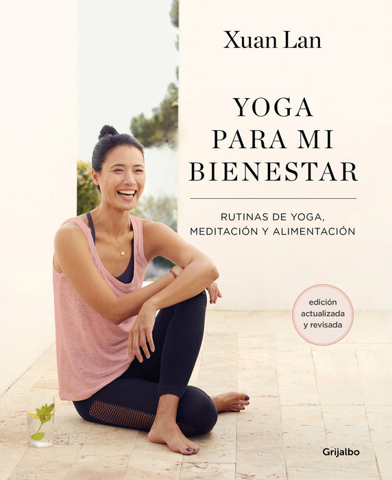 Yoga para mi bienestar (EdiciÃ³n actualizada): Rutinas de alimentaciÃ³n, meditaciÃ³n y yoga / Yoga for My Well-being