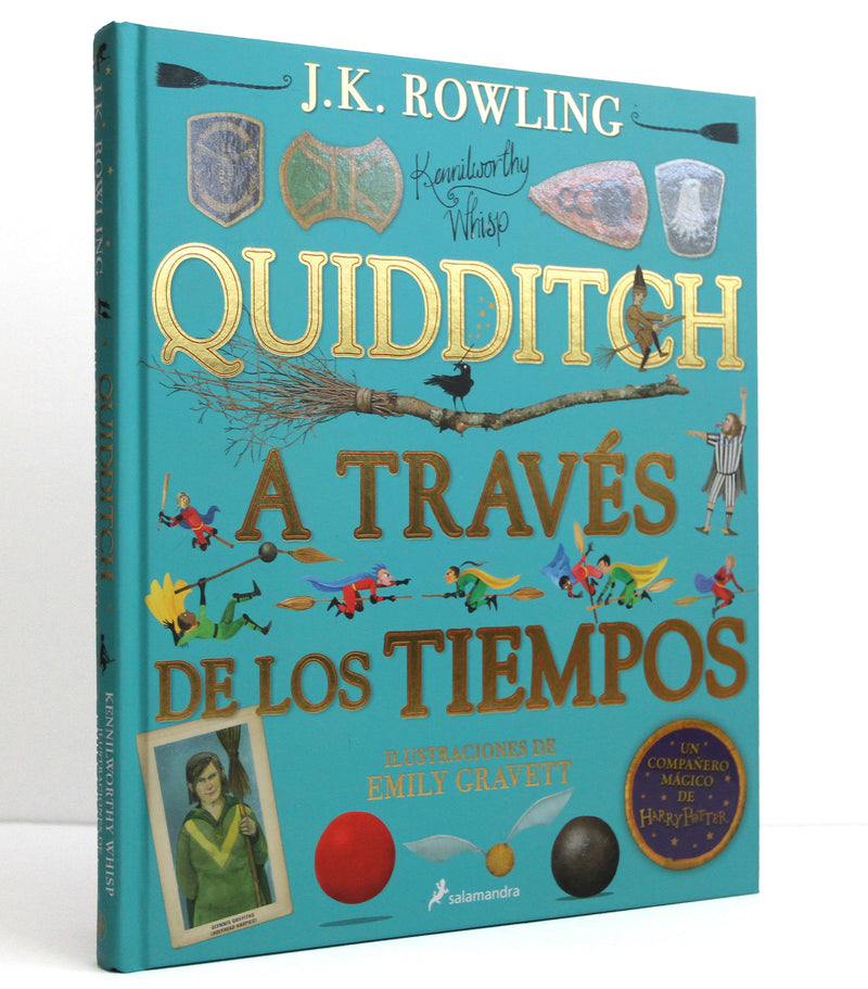 Quidditch a través de los tiempos (Un libro de la biblioteca de Hogwarts edición ilustrada) / Quidditch Through the Ages: The Illustrated Edition