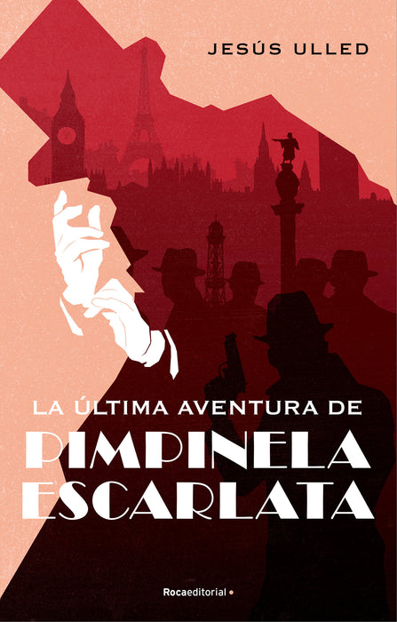 La Ãºltima aventura de Pimpinela Escarlata/ The Last Adventure of Scarlet Pimpinel