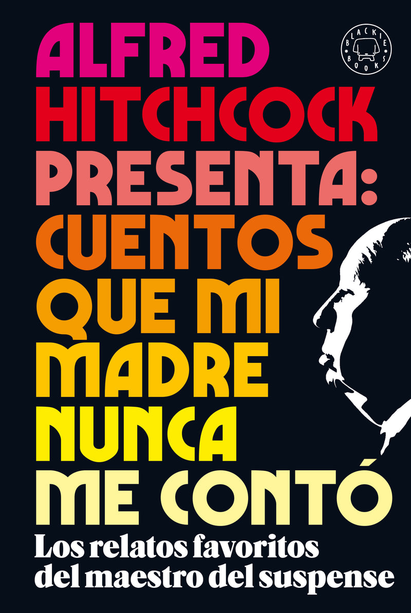 Alfred Hitchcock presenta: cuentos que mi madre nunca me contó / Alfred Hitchcock Presents: Stories My Mother Never Told Me