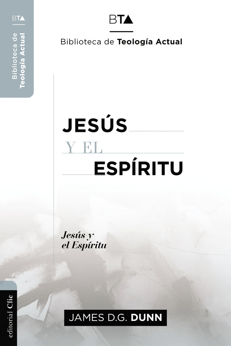 Jesús y el Espíritu: La experiencia carismática de Jesús y sus Apóstoles.