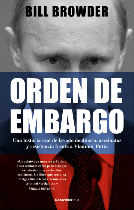 Orden de embargo: Una historia real de lavado de dinero, asesinatos y resistenci a frente a Vladimir PutÃ­n / Freezing Order: A True Story of Money Laundering