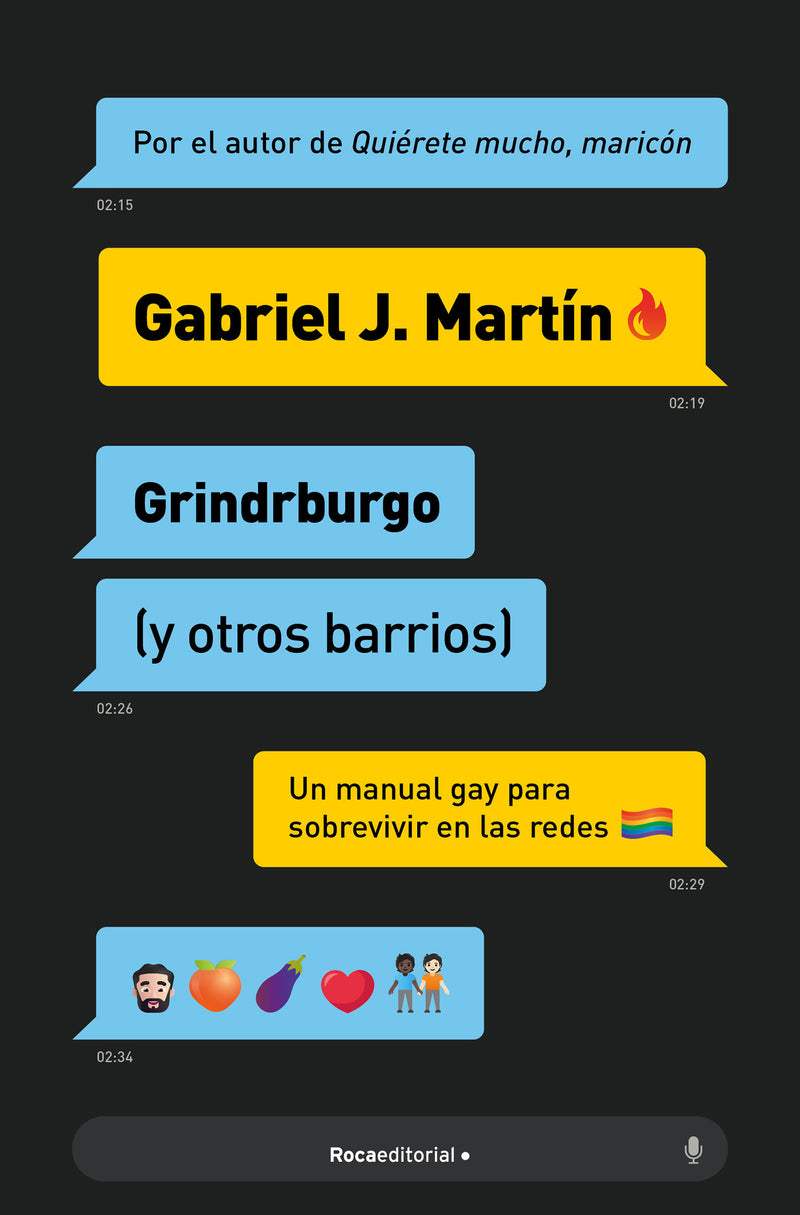 Grindrburgo: El manual definitivo para que todo hombre gay pueda conocer gente (y lo que surja) en Internet. / Grindrburg (and Other Neighborhoods)