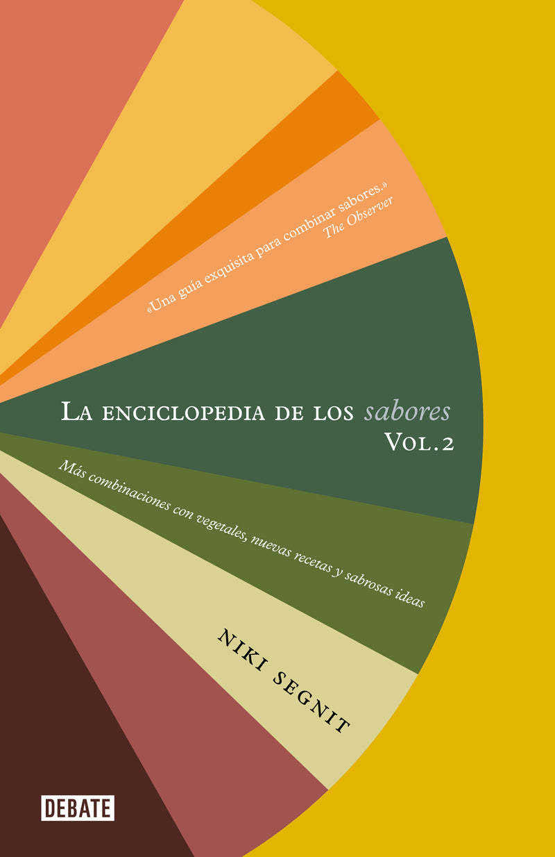 La enciclopedia de los sabores Vol 2: Más combinaciones con vegetales, nuevas recetas y deliciosas ideas / The Flavor Thesaurus: More Flavors