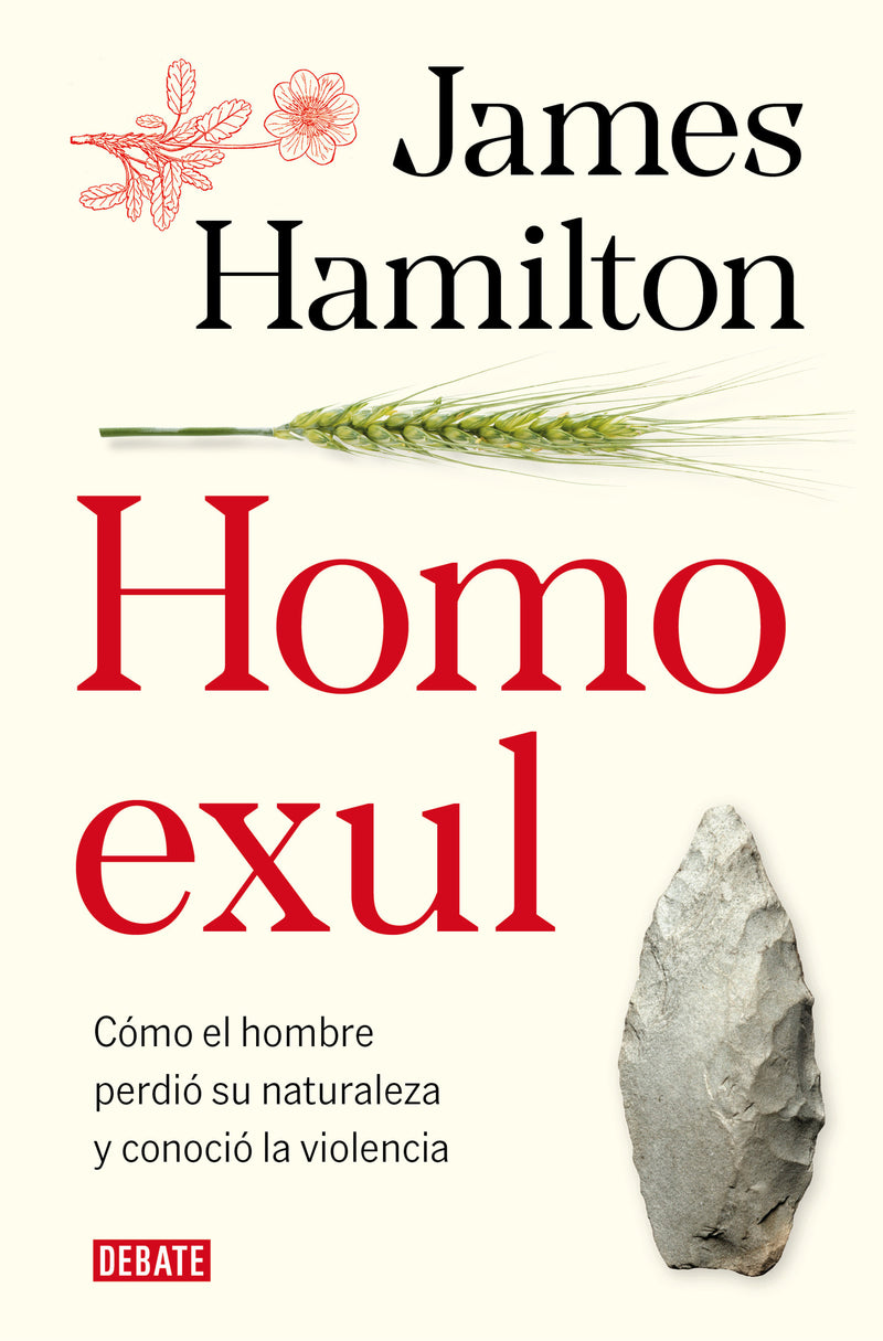 Homo exul: Cómo el hombre perdió su naturaleza y conoció la violencia / Exiled Man