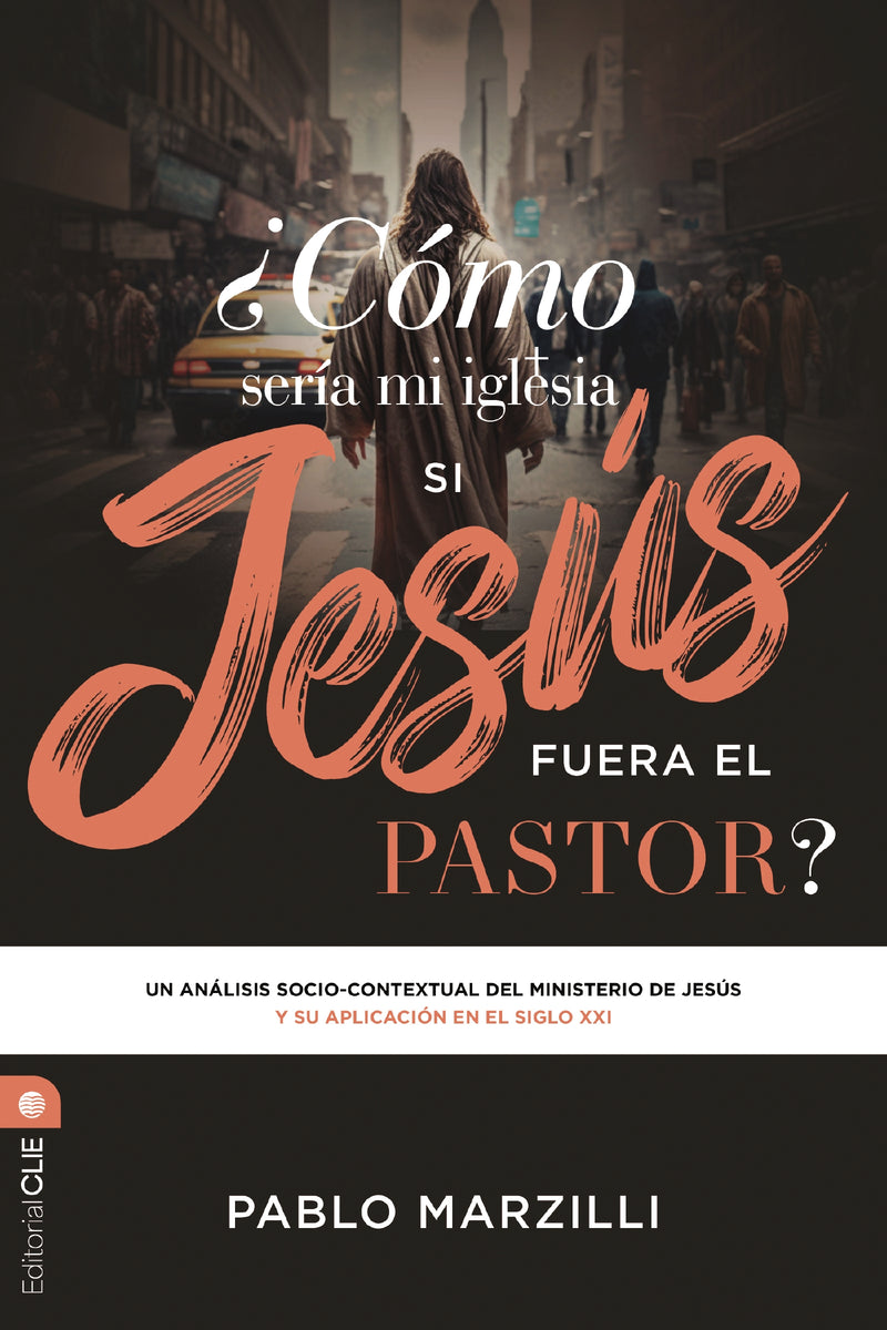 ¿Cómo sería mi iglesia si Jesús fuera el pastor?: Un análisis socio-contextual del ministerio de Jesús y su aplicación en el siglo XXI