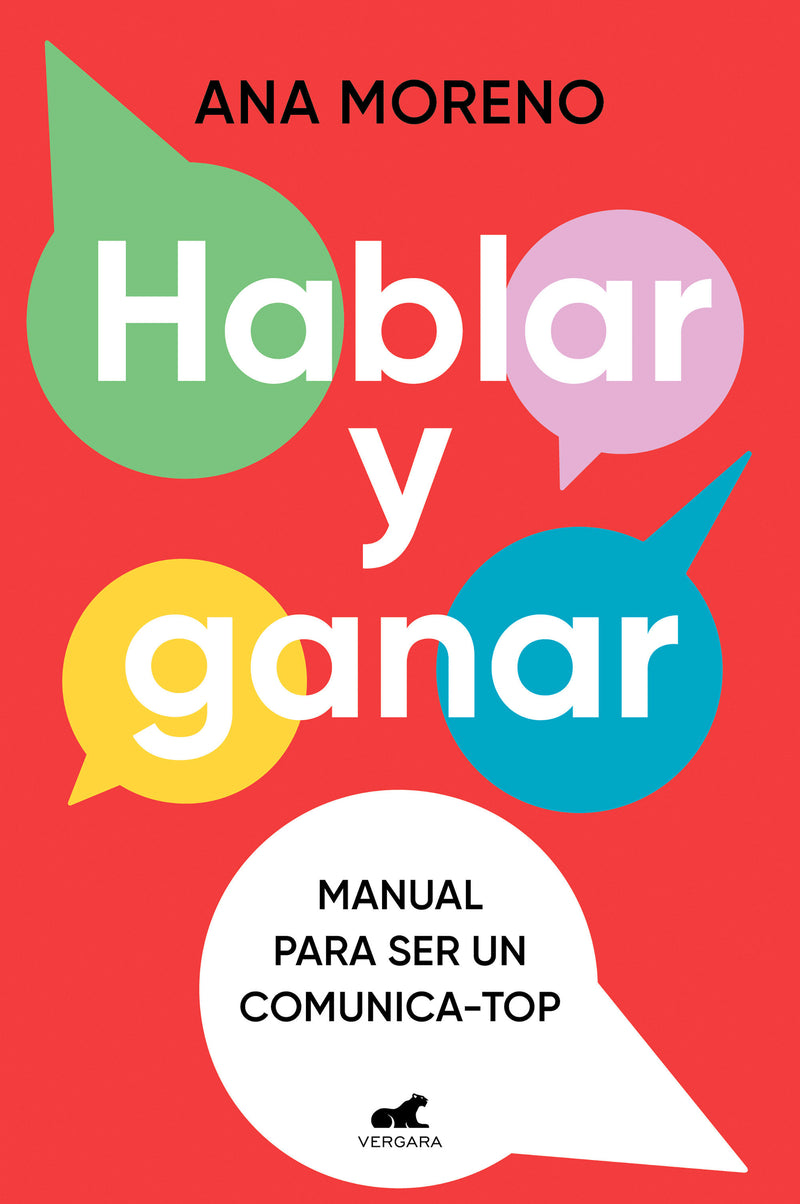 Hablar y ganar. Manual para ser un comunica-top / You Speak, You Win