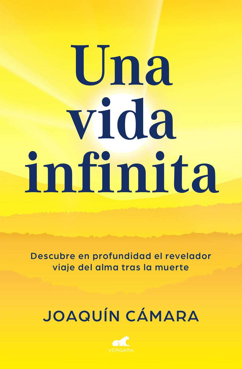 Una vida infinita. Descubre en profundidad el revelador viaje del alma tras la muerte / An Infinite Life