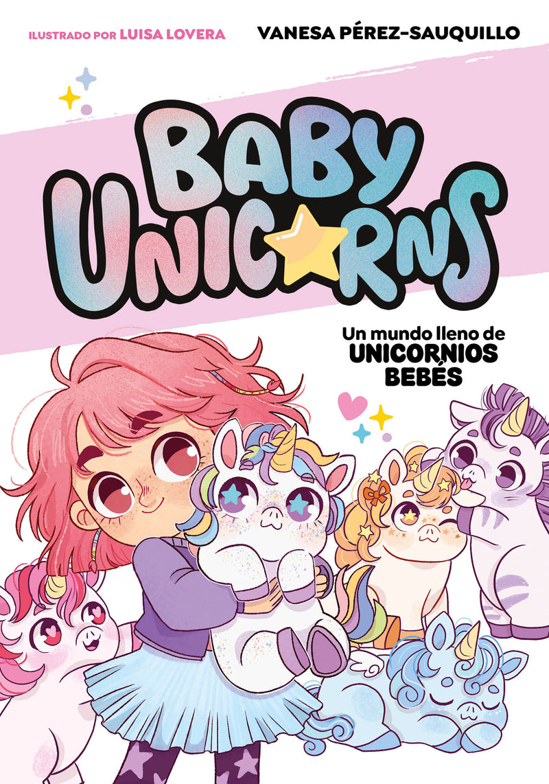 Un mundo lleno de unicornios bebés / A World Full of Baby Unicorns