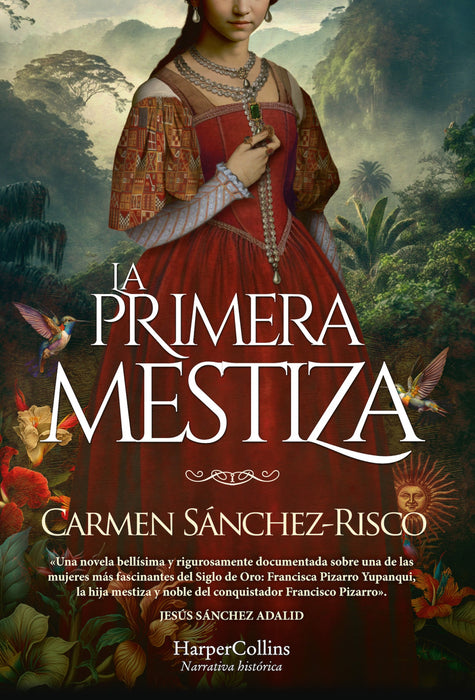 La primera mestiza (Princess Francisca Pizarro - Spanish Edition)