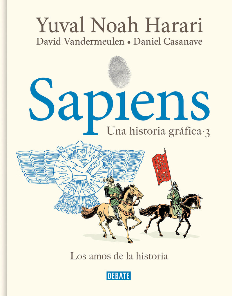 Sapiens. Una historia gráfica 3: Los amos de la historia / Sapiens. A Graphic History 3: The Masters of History