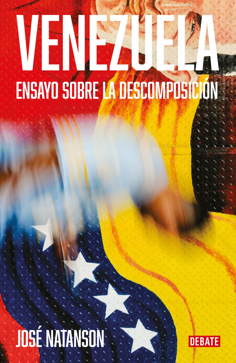 Venezuela: Ensayo sobre la descomposición / Venezuela: An Essay on Decomposition