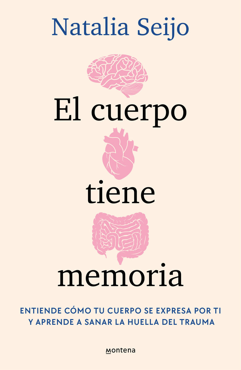 El cuerpo tiene memoria. Entiende cómo tu cuerpo se expresa por ti y aprende a sanar la huella del trauma / The Body Remembers: Understand How Your Body Speaks