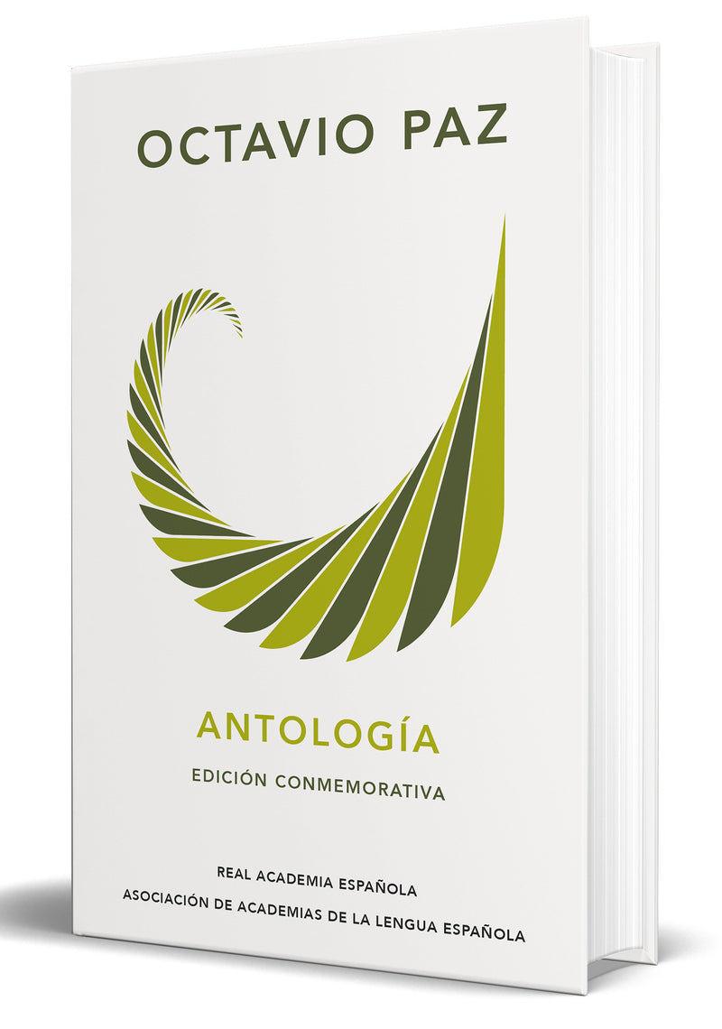 Octavio Paz. Antología (Edición conmemorativa de la RAE y la ASALE) / Octavio Paz. Anthology. (Commem orative Edition)
