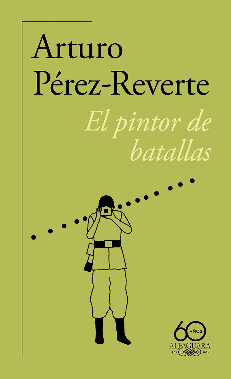 El pintor de batallas (60 aniversario de Alfaguara) / The Painter of Battles