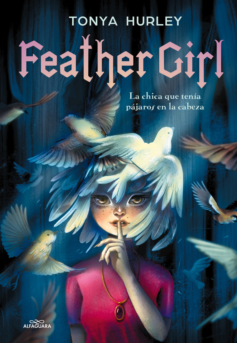 Feather Girl: La chica que tenía pájaros en la cabeza / Feather Girl: The Girl with Birds in Her Head - Feathervein