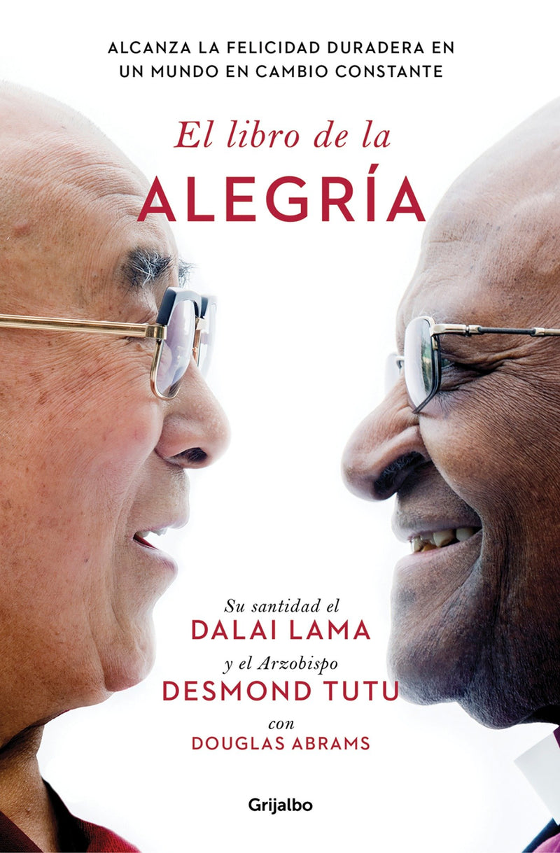 El libro de la alegría / The Book of Joy: Lasting Happiness in a Changing World
