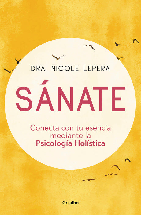 SÃ¡nate: Conecta con tu esencia mediante la PsicologÃ­a HolÃ­stica / How to Do the Work