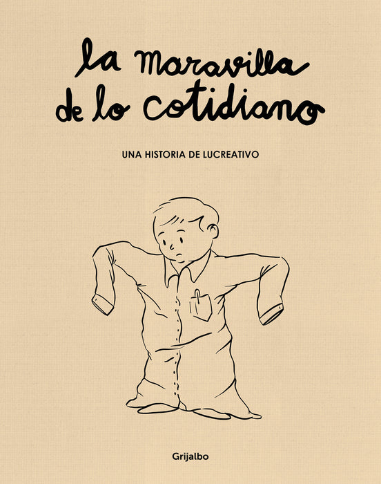 La maravilla de lo cotidiano / The Wonder of the Everyday