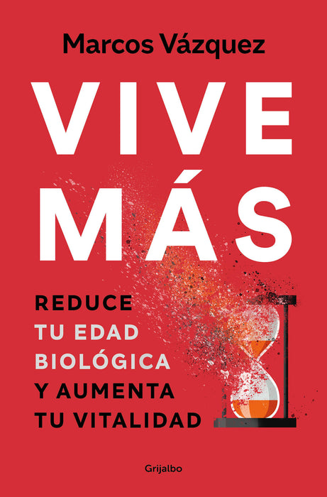 Vive mÃ¡s: Reduce tu edad biolÃ³gica y aumenta tu vitalidad / Live More: Reduce Yo ur Biological Age and Increase Your Vitality