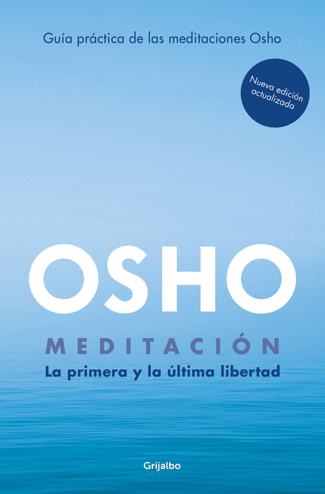 MeditaciÃ³n (EdiciÃ³n ampliada con mÃ¡s de 80 meditaciones OSHO) / Meditation: The First and Last Freedom