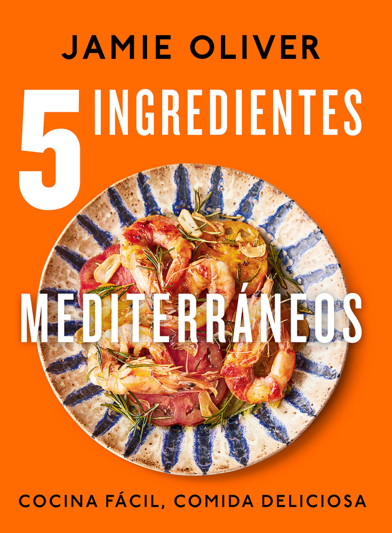 5 ingredientes mediterrÃ¡neos: Cocina fÃ¡cil, comida deliciosa / 5 Ingredients Med iterranean